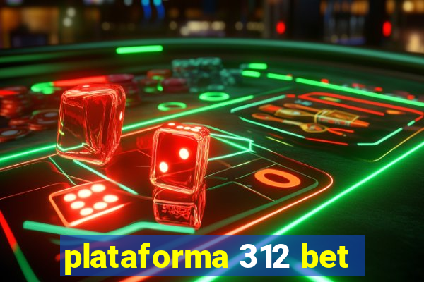 plataforma 312 bet